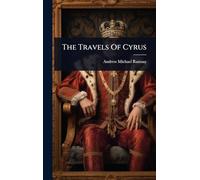 The Travels Of Cyrus