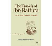 The Travels of Ibn Battuta: A Guided Arabic Reader