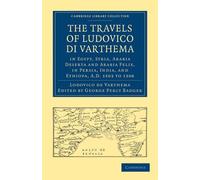 The Travels Of Ludovico Di Varthema In Egypt, Syria, Arabia Deserta And Arabia Felix, In Persia, India, And Ethiopa, A.D. 1503 To 1508
