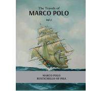 The Travels Of Marco Polo Volume - Ii