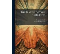 The Travels of True Godliness