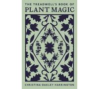 The Treadwell's Book of Plant Magic by Harrington, Christina Oakley [Paperback]