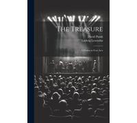 The Treasure; A Drama In Four Acts