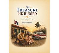 The Treasure He Buried: What He Couldn’t Take