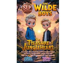 The Treasure of Jungleheart: The Wilde Boys: SLP Series, Improve /r/ Sound Pronunciation, Boost Language Confidence, Make At Home Practice Fun with a Story Based Speech Language Adventure!