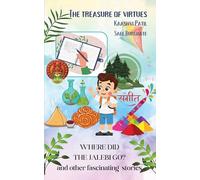 The Treasure of Virtues: Where did the Jalebi go? and other fascinating stories