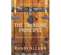The Treasure Principle, Revised and Updated: Unlocking the Secret of Joyful Giving