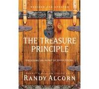 The Treasure Principle Unlocking the Secret of Joyful Giving Revised Updated Edition by Randy Alcorn Randy Alcorn, (Auteur)