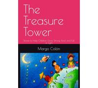 The Treasure Tower: Stories to Help Children Grow Strong, Kind, and Full of Light