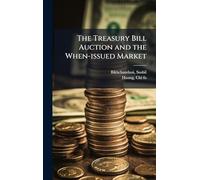 The Treasury Bill Auction and the When-issued Market