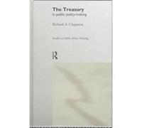 The Treasury in Public Policy-Making, Studies in Public Policy-Making Richard A. Chapman (Auteur)