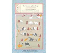 The Treasury of Knowledge, Book Seven and Book Eight, Parts One and Two: Foundations of Buddhist Study and Practice