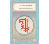 The Treasury of Knowledge: Book Six, Part Four: Systems Of Buddhist Tantra
