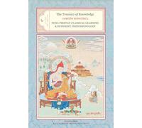 The Treasury of Knowledge, Book Six, Parts One and Two: Indo-Tibetan Classical Learning and Buddhist Phenomenology
