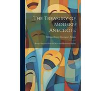The Treasury Of Modern Anecdote
