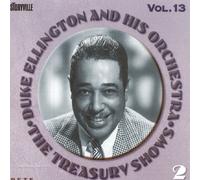 The Treasury Shows Vol.13 by Ellington, Duke (2008-07-08)