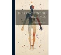 The Treatment Of Fractures