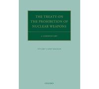The Treaty on the Prohibition of Nuclear Weapons: A Commentary