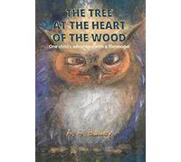 The Tree At The Heart Of The Wood