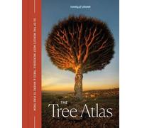 The Tree Atlas 1ed -anglais- Lonely planet eng (Auteur)