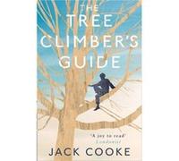 The Tree Climbers Guide by Jack Cooke Paperback Book Jack Cooke (Auteur)