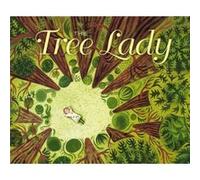 The Tree Lady The True Story of How One TreeLoving Woman Changed a City Forever by H Joseph Hopkins & Illustrated by Jill McElmurry H Joseph Hopkins Illustrated by Jill McElmurry (Auteur)