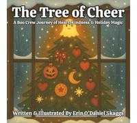 The Tree of Cheer: A Boo Crew Journey of Heart, Kindness & Holiday Magic | A Cozy Christmas Storybook About Friendship, Feelings & the True Spirit of the Season