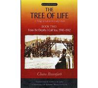 The Tree of Life: A Trilogy of Life in the Lodz Ghetto: Book Two from the Depths I Call You, 1940-1942
