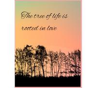 The tree of life is rooted in love