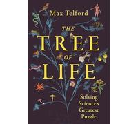 The Tree of Life: Solving Science's Greatest Puzzle