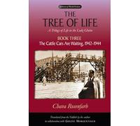 The Tree of Life: The Cattle Cars Are Waiting, 1942-1944