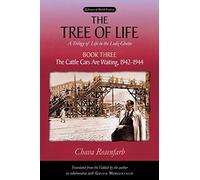 The Tree of Life: The Cattle Cars Are Waiting, 1942-1944