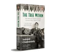 The Tree Within: The Mexican Nobel Laureate Octavio Paz’s Years in India.