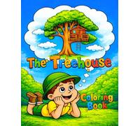 The Treehouse Coloring Book: A Story About Building a Little House Step by Step