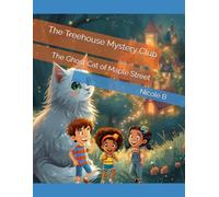 The Treehouse Mystery Club: The Ghost Cat of Maple Street