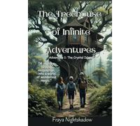 The Treehouse Of Infinite Adventures: Adventure 1-The Crystal Island