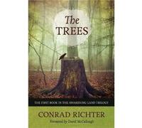 The Trees by Conrad Richter & Foreword by David McCullough Conrad Richter , Foreword by David McCullough (Auteur)