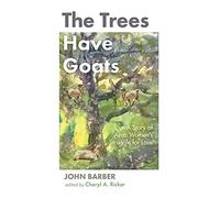 The Trees Have Goats