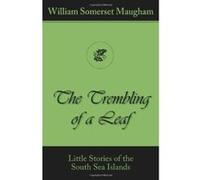 The Trembling Of A Leaf (Little Stories Of The South Sea Islands)