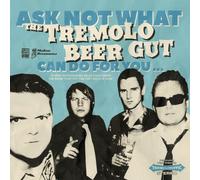Tremolo Beer Gut, the - Ask Not What the Tremolo Beer Gut Can Do for You..
