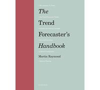 The Trend Forecaster's Handbook: Second Edition