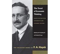 The Trend Of Economic Thinking: Essays On Political Economists And Economic History