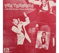 The Treniers - You're Killing Me