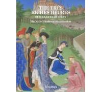 The Tres Riches Heures Of Jean, Duke Of Berry