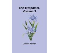 The Trespasser, Volume 3
