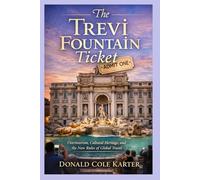 The Trevi Fountain Ticket: Overtourism, Cultural Heritage, and the New Rules of Global Travel