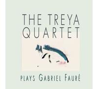Faure, G. - Treya Quartet Plays. [Import]