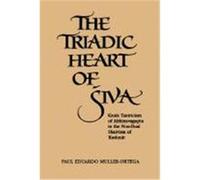 The Triadic Heart of Siva Paul Eduardo Muller-Ortega (Auteur)
