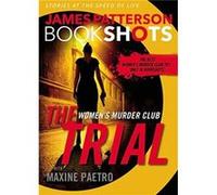 The Trial A Bookshot - James Patterson Maxine Paetro - BookShots - Livre en Anglais - Paperback James Patterson Maxine PaetroJames Patterson Maxine Paetro (Auteur)