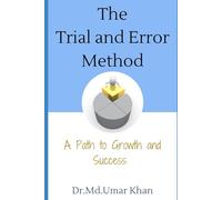The Trial and Error Method: A Path to Growth and Success
